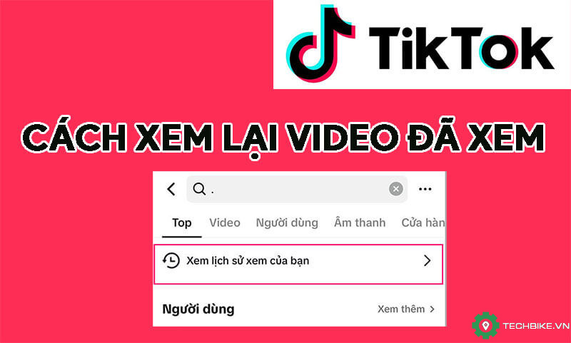 Cách xem lại video đã xem trên TikTok đơn giản nhất