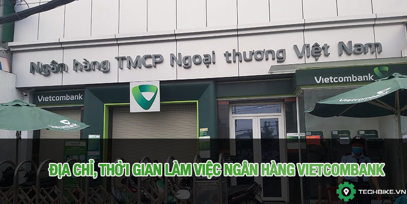 Địa chỉ, thời gian làm việc ngân hàng Vietcombank thành phố Thái Bình