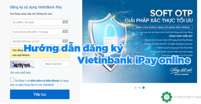 Cách đăng ký và đăng nhập VietinBank iPay (Internet Banking của VietinBank)