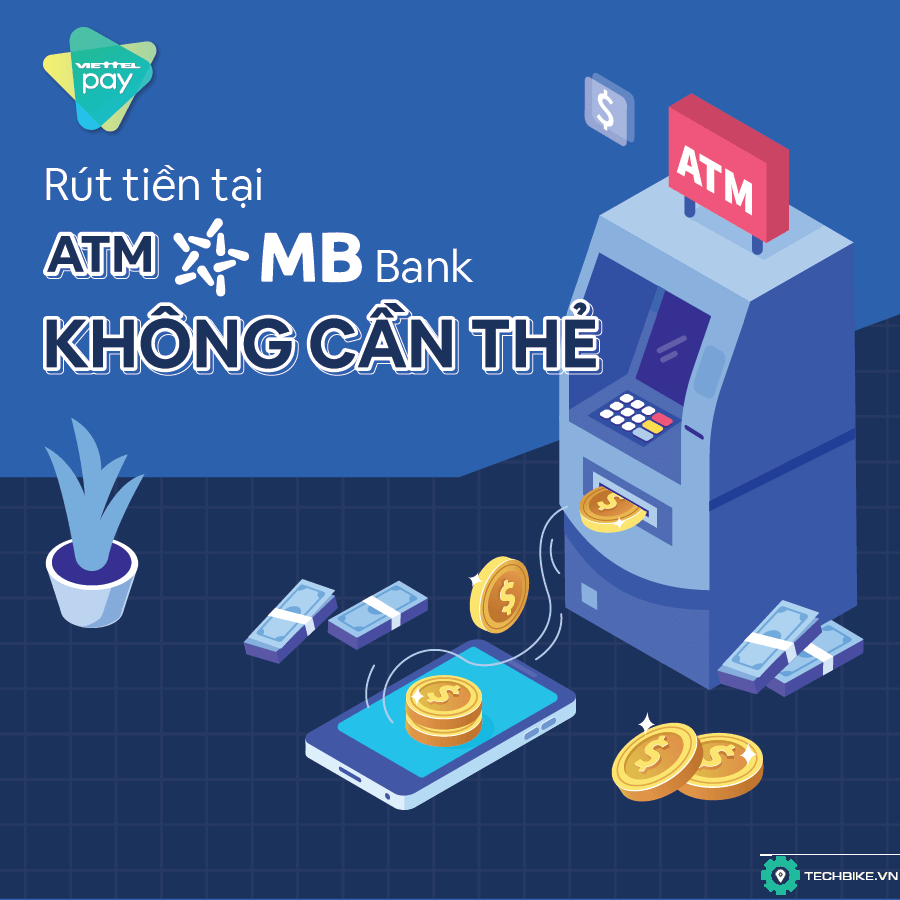 Hướng dẫn rút tiền ViettelPay tại ATM MBBank