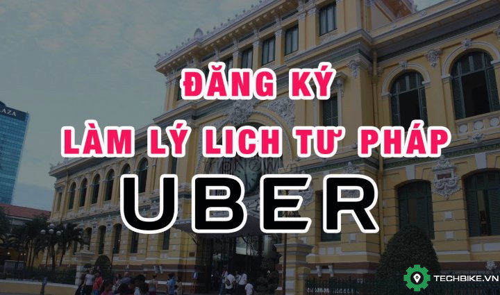 lam-li-lich-tu-phap-dang-ky-uber.jpg