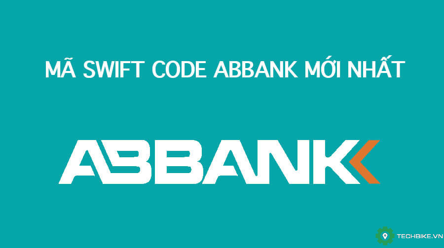Mã Swift Code ngân hàng ABBank mới nhất