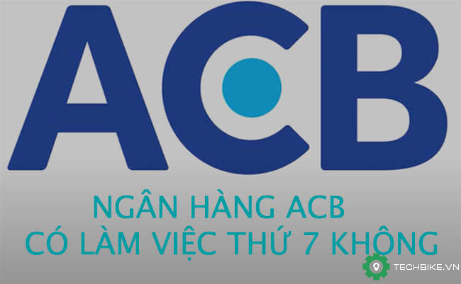 Ngan-hang-ACB-co-lam-viec-thu-7-chu-nhat-khong (1).jpg