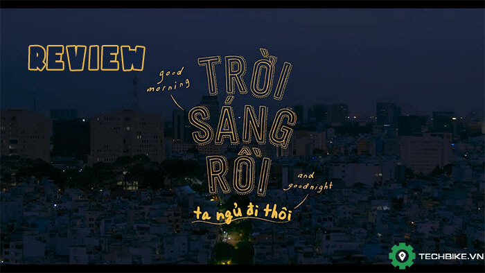 review-phim-troi-sang-roi-ta-di-ngu-thoi.jpg