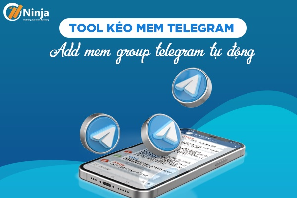 Cách Kéo Mem Telegram, Tăng Thành Viên Nhóm Telegram