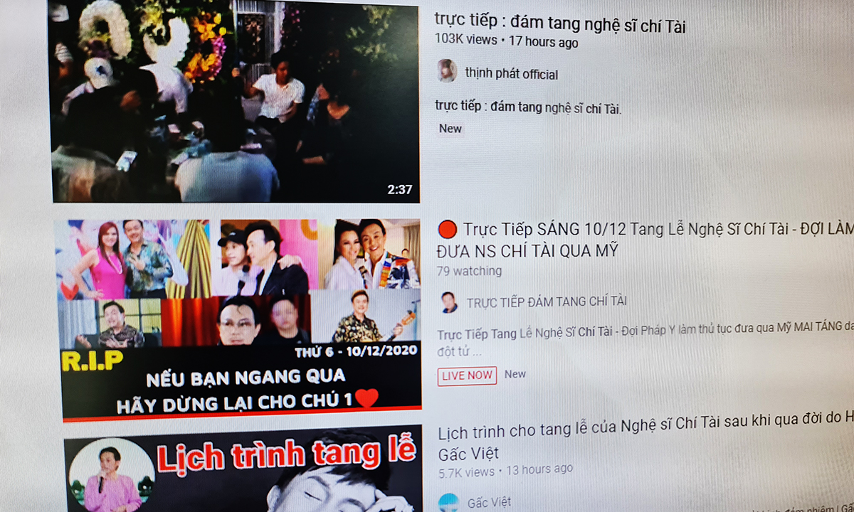 Video trực tiếp đám tang nghệ sĩ Chí Tài xuất hiện nhiều trên YouTube. Ảnh: Lưu Quý
